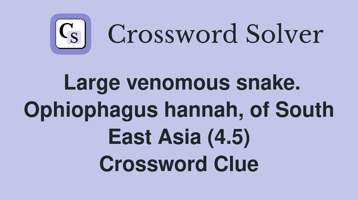 Large venomous snake. Ophiophagus hannah, of South East Asia (4.5